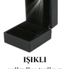 IŞIKLI YÜZÜK-KÜPE KUTUSU
